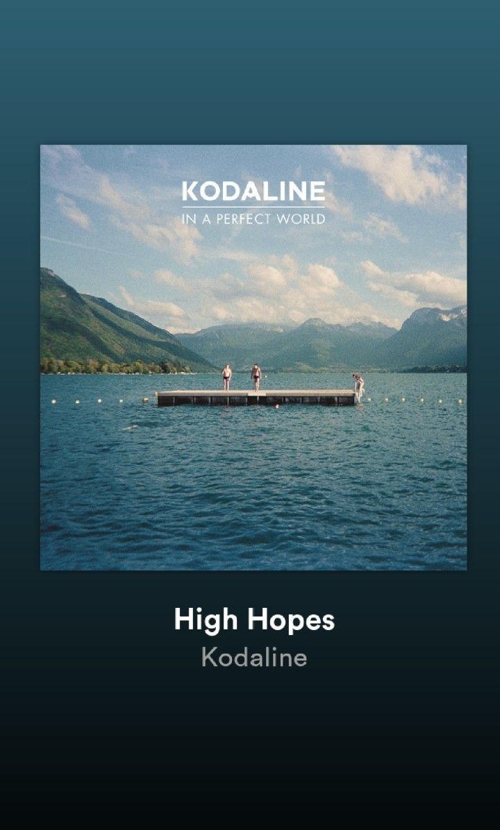 The Song That Lost Its Title Recognition — Kodaline 'High Hopes'